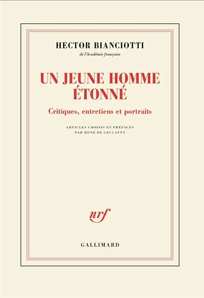 Un jeune homme étonné : critique, entretiens et portraits