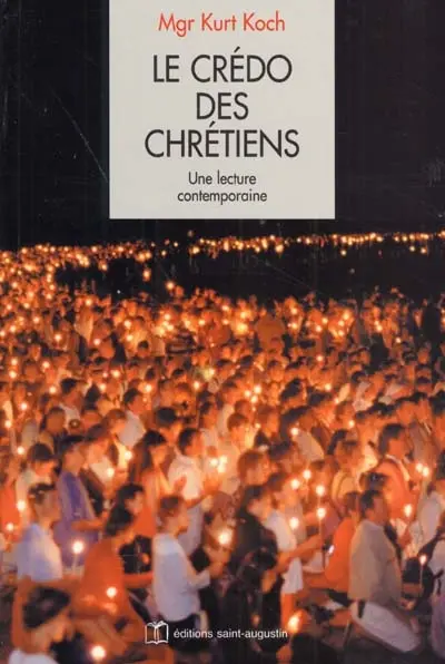 Le credo des chrétiens : une lecture contemporaine