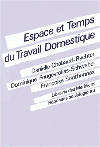 Espace et temps du travail domestique