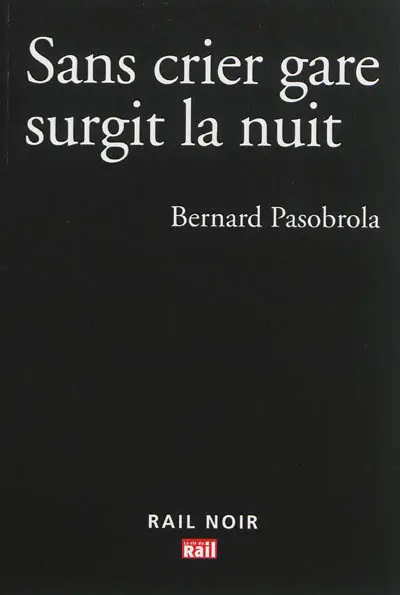 Sans crier gare surgit la nuit