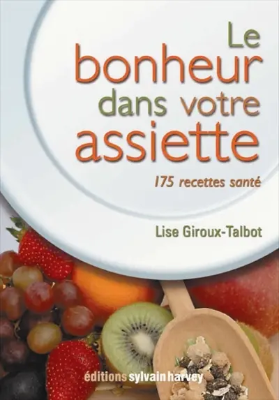 Le bonheur dans votre assiette