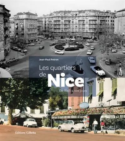 Les quartiers de Nice : de 1855 à nos jours