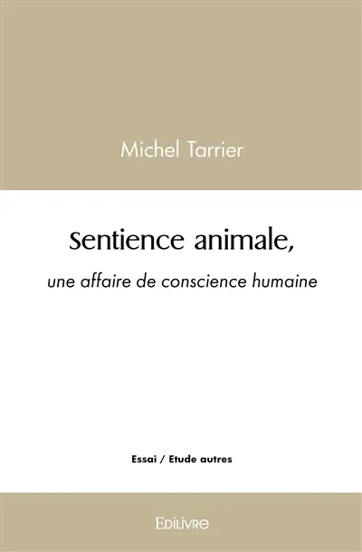Sentience animale, une affaire de conscience humaine