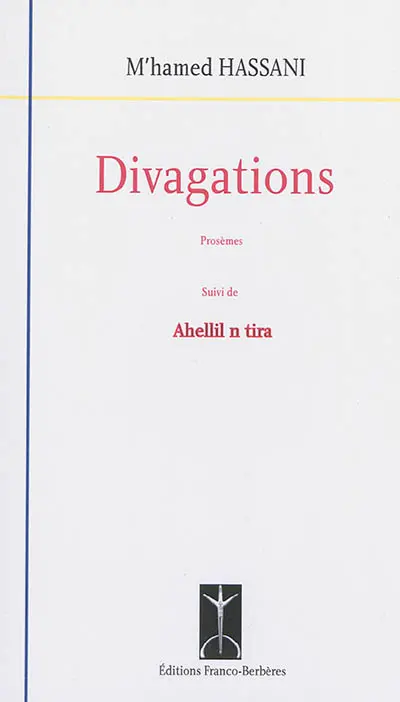 Divagations : prosèmes. Ahellil n tira