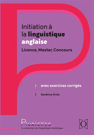 Initiation à la linguistique anglaise : licence, master, concours : avec exercices corrigés
