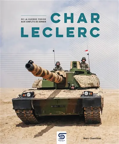 Char Leclerc : de la guerre froide aux conflits de demain
