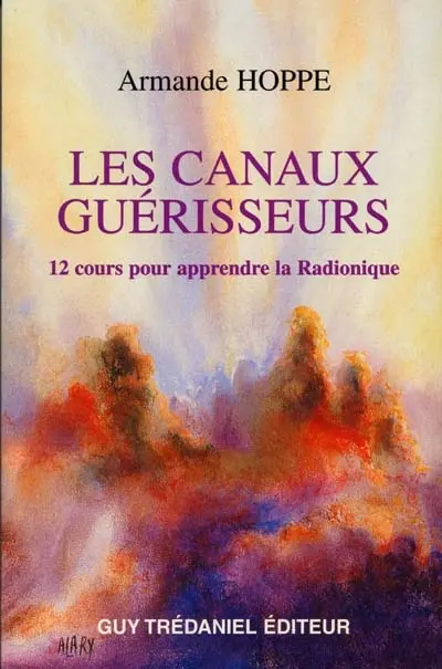 Les canaux guérisseurs : les révélations d'Hermès Trismégiste pour le IIIème millénaire