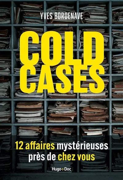 Cold cases, 14 affaires mystérieuses près de chez vous