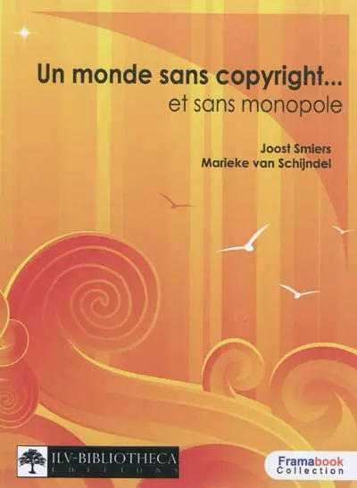 Un monde sans copyright... et sans monopole