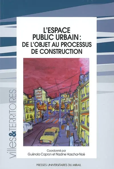 L'espace public urbain : de l'objet au processus de construction