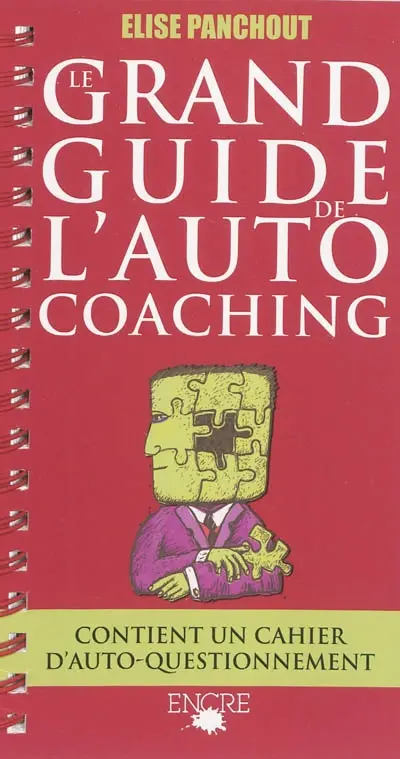 Le grand guide de l'autocoaching : votre vérité d'aujourd'hui sera-t-elle celle de demain ?