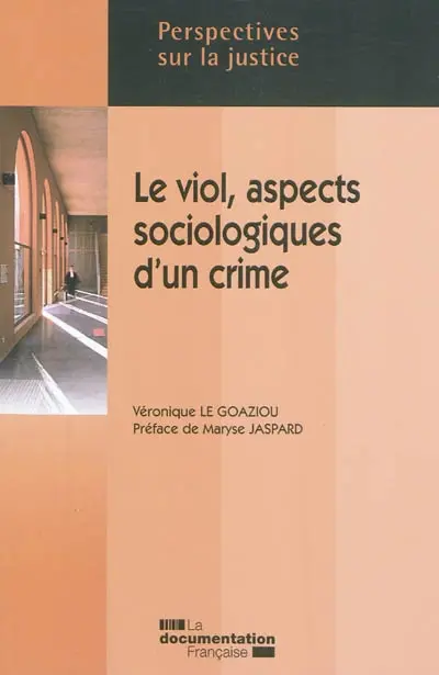 Le viol, aspects sociologiques d'un crime : une étude de viols jugés en cour d'assises