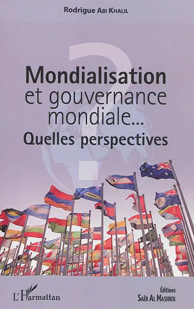 Mondialisation et gouvernance mondiale... : quelles perspectives ?