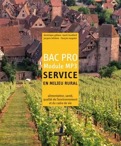 Service en milieu rural, Bac Pro module MP3 : alimentation, santé, qualité de l'environnement et du cadre de vie en milieu rural : cours et exercices résolus