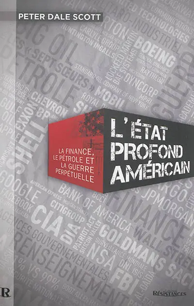 L'Etat profond américain : la finance, le pétrole et la guerre perpétuelle