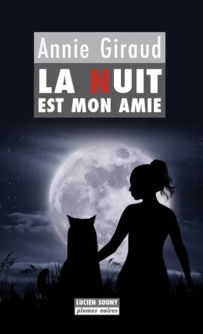 La nuit est mon amie