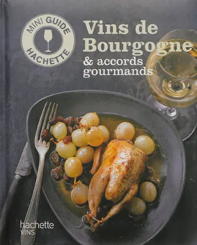 Vins de Bourgogne & accords gourmands