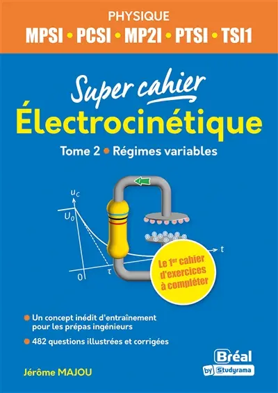 Electrocinétique : MPSI, PSCI, MP2I, PTSI, TSI1. Vol. 2. Régimes variables
