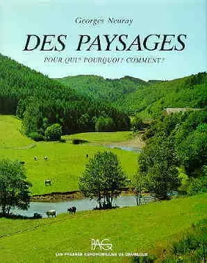 Des paysages : pour qui ? Pourquoi ? Comment ?