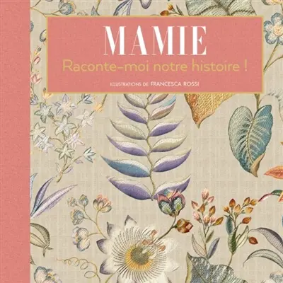 Mamie, raconte-moi notre histoire !