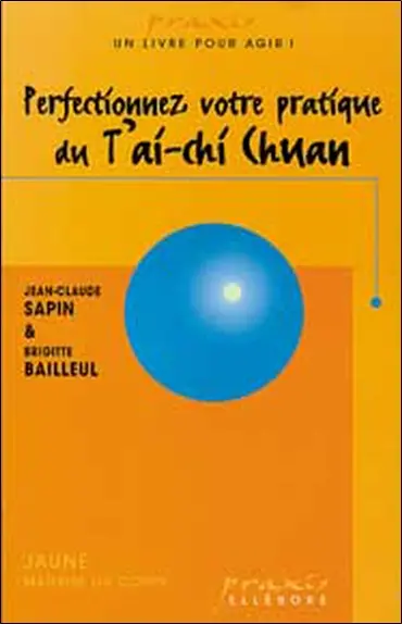 Perfectionnez votre pratique du T'ai-Chi Chuan