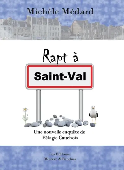 Rapt à Saint-Val : une nouvelle enquête de Pélagie Cauchois