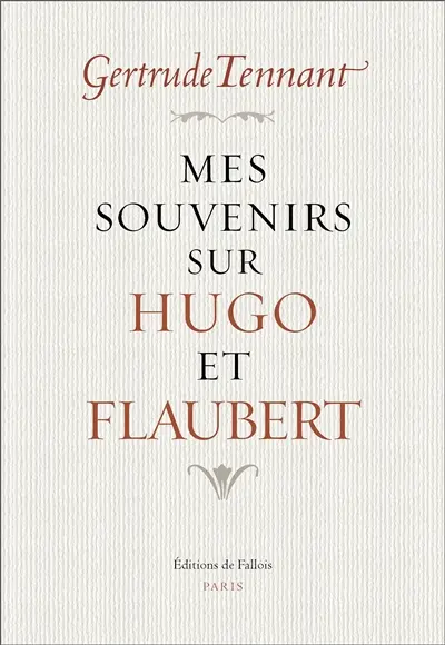 Mes souvenirs sur Hugo et Flaubert