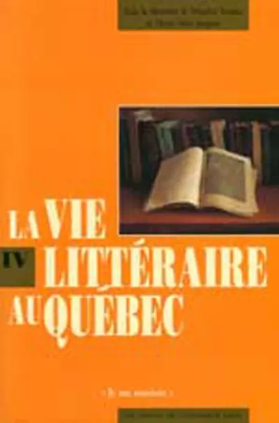 Vie littéraire au Québec : 1870-1894. Je me souviens 4