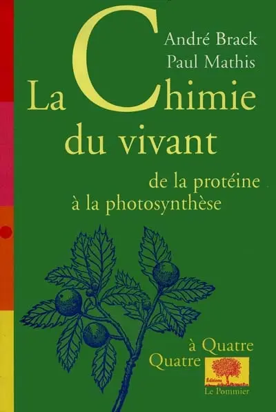 La chimie du vivant : de la protéine à la photosynthèse