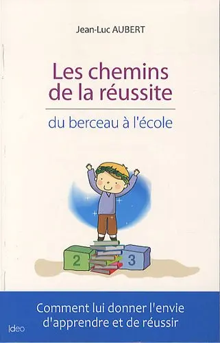 Les chemins de la réussite : du berceau à l'école