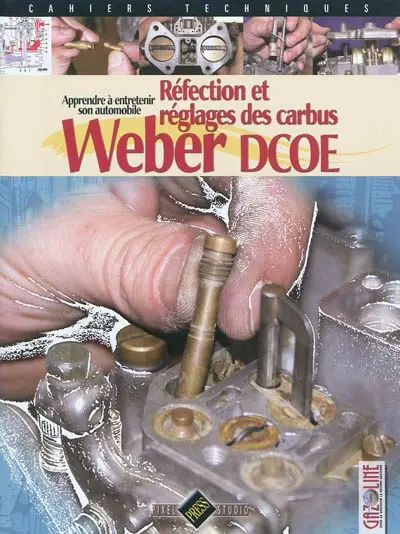 Réfection et réglages des carbus Weber DCOE : apprendre à entretenir son automobile