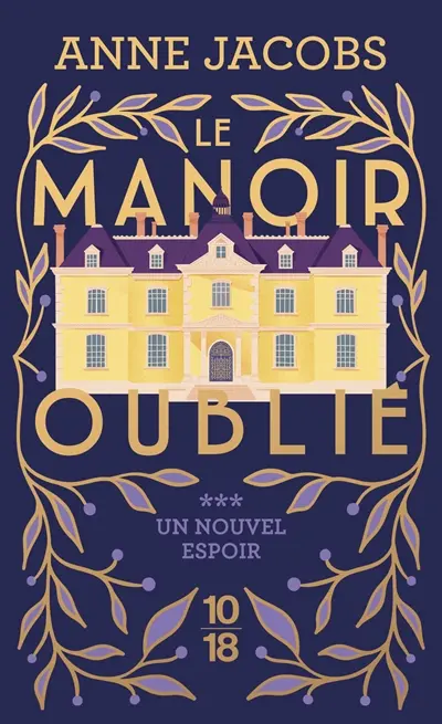 Le manoir oublié. Vol. 3. Un nouvel espoir