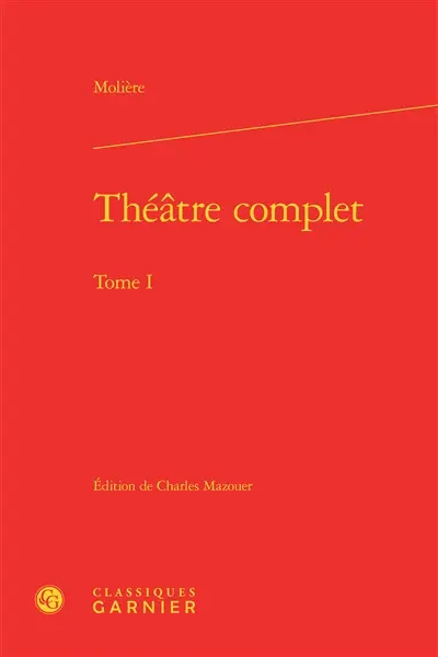 Théâtre complet. Vol. 1