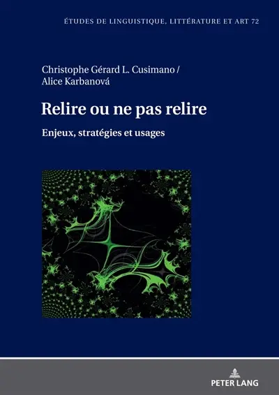 Lire ou ne pas relire : enjeux, stratégies et usages