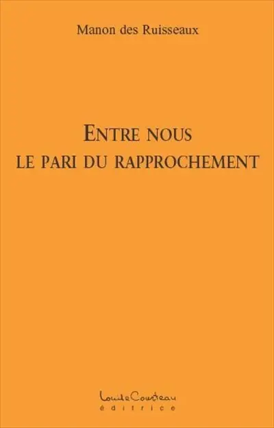 Entre nous le pari du rapprochement