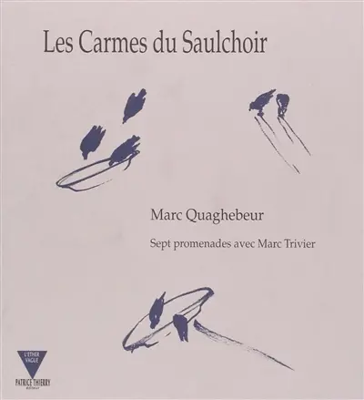 Les Carmes du Saulchoir : sept promenades