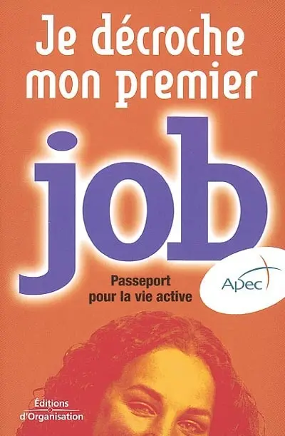 Je décroche mon premier job