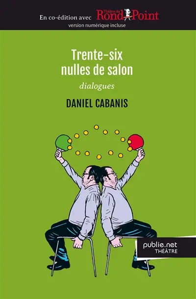 Trente-six nulles de salon : dialogues