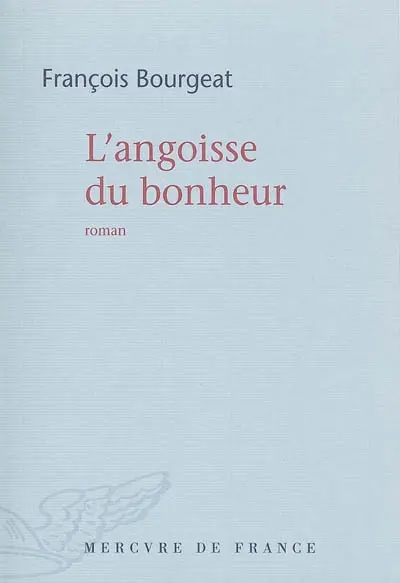 L'angoisse du bonheur