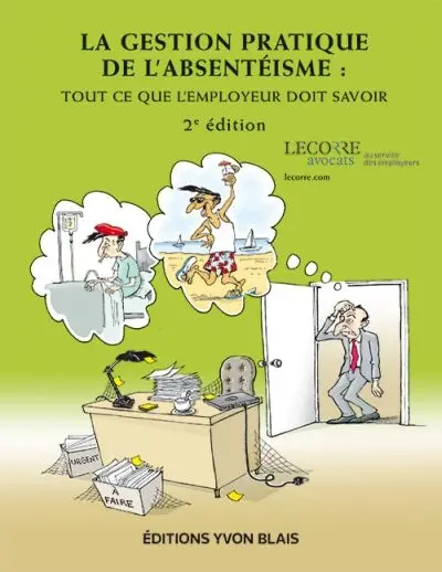 La gestion pratique de l'absentéisme : tout ce que l'employeur doit savoir