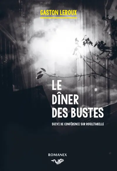 Le dîner des bustes. Conférence sur Rouletabille
