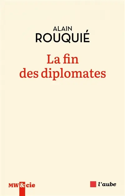 La fin des diplomates