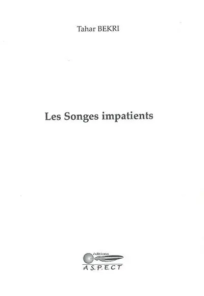 Les songes impatients