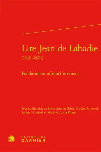 Lire Jean de Labadie (1610-1674) : fondation et affranchissement