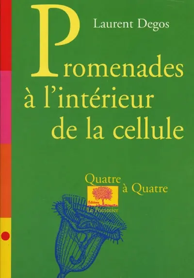 Promenades à l'intérieur de la cellule