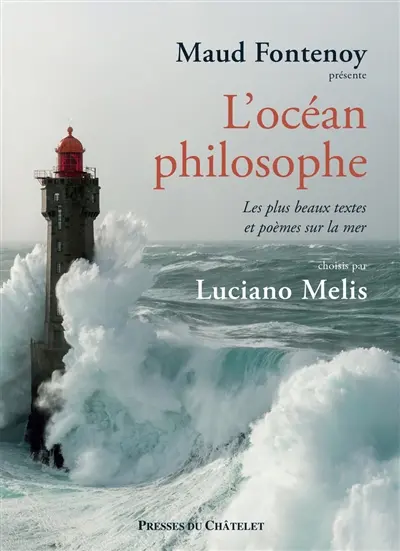 L'océan philosophe : les plus beaux textes et poèmes sur la mer