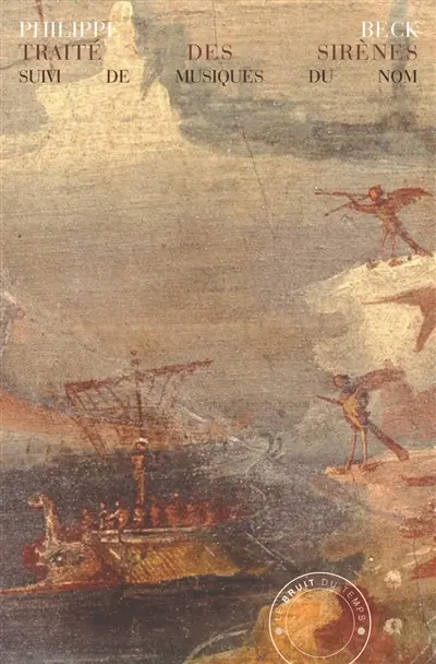 Traité des sirènes. Musiques du nom