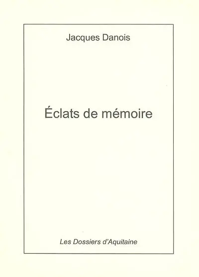Eclats de mémoire