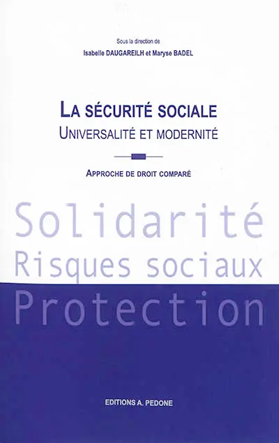 La sécurité sociale : universalité et modernité : approche de droit comparé
