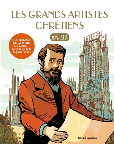 Les chercheurs de Dieu. Les grands artistes chrétiens : en BD
